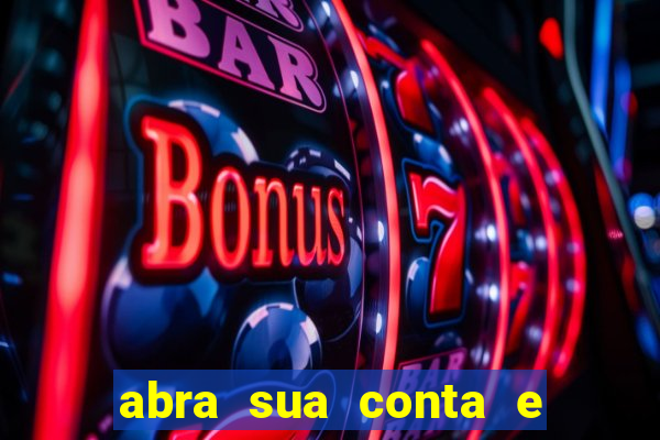 abra sua conta e ganhe 20 reais